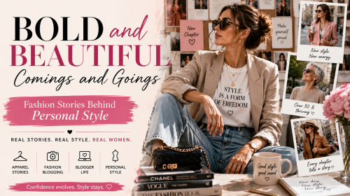 Bold and Beautiful Comings and Goings: Fashion Stories That Inspire