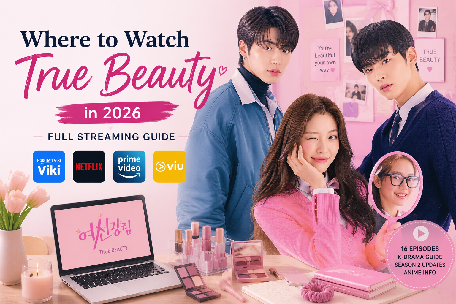 Where to Watch True Beauty in 2026 | Soft Glow Style