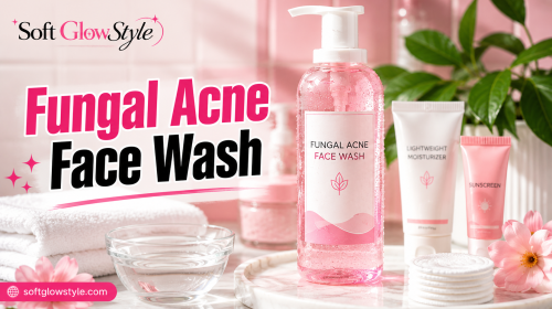 Face Wash for Fungal Acne